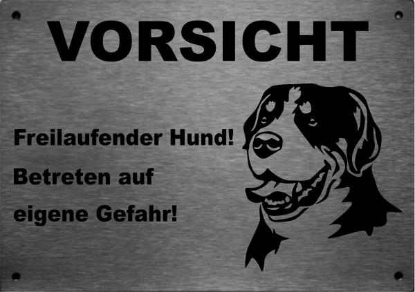 Edelstahl Warnschild Großer Schweizer Sennenhund VORSICHT Freilaufender Hund! Betreten auf eigene Gefahr!